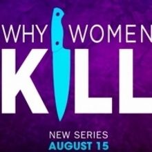 VIDEO: CBS All Access Reveals Official Trailer for WHY WOMEN KILL, Starring Lucy…