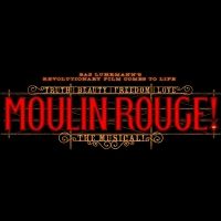 Guest Reviewer Kym Vaitiekus Shares His Thoughts On MOULIN ROUGE THE MUSICAL