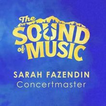 Violinist Sarah Fazendin Joins THE SOUND OF MUSIC Tour as Concertmaster