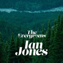 Ian Jones' 'Evergreen' EP is Due Oct. 22