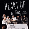 HEART OF A DOG to Inaugurate Theater 86's New Midtown Home