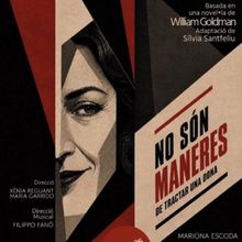 NO SÓN MANERES DE TRACTAR UNA DONA llega al Teatre Gaudí de Barcelona este julio