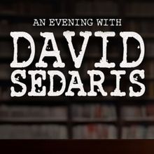 AN EVENING WITH DAVID SEDARIS is Coming To The Martin Marietta Center