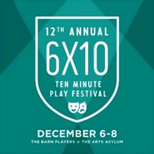 The Barn Players Present the 6 X 10 Minute Play Fest