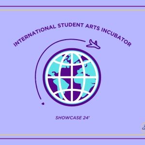 The NYU Creative Career Hub to Present International Student Arts Incubator Showcase…