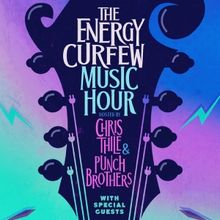 Punch Brothers' ENERGY CURFEW MUSIC HOUR Season Two is Coming to Audible Theater