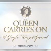 CBS News' 'The Queen Carries On: A Gayle King Special' Airs May 14