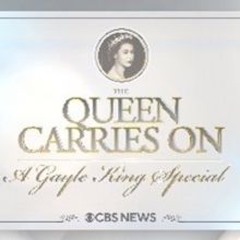 CBS News' 'The Queen Carries On: A Gayle King Special' Airs May 14
