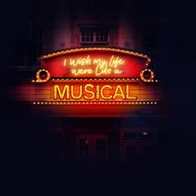 Review: EDINBURGH 2024: I WISH MY LIFE WERE LIKE A MUSICAL, Gilded Balloon at The Mus