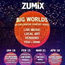 ZUMIX Presents Big Worlds
