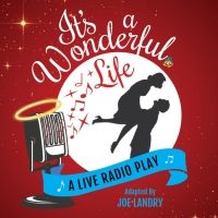 Cast and Creative Team Announced for IT'S A WONDERFUL LIFE at Saguaro City Music…