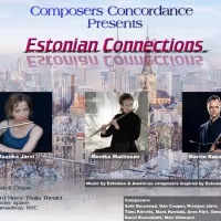 Composers Concordance Presents ESTONIAN CONNECTIONS