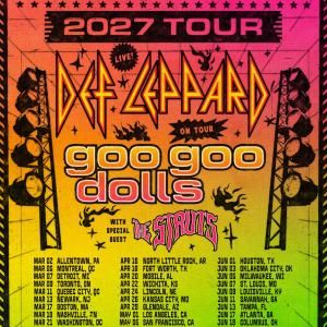 Def Leppard to Launch 2027 North American Tour with GOO GOO DOLLS