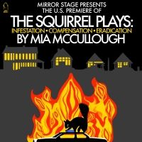 Cast Set for THE SQUIRREL PLAYS U.S. Premiere at Mirror Stage