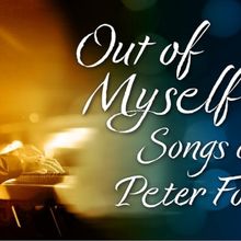Announces Additional Performers For OUT OF MYSELF - SONGS OF PETER FOLEY