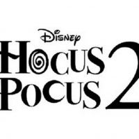 Disney Begins Production on HOCUS POCUS 2; Full Cast & Release Announced