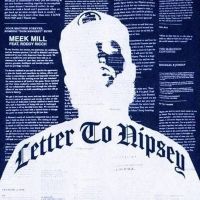 Meek Mill & Roddy Rich Pen a Powerful 'Letter to Nipsey'