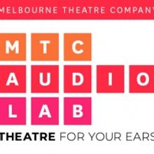 Melbourne Theatre Company Presents AUDIO LAB