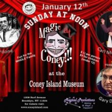MAGIC AT CONEY!!! Announces Lineup for The Sunday Matinee January 12