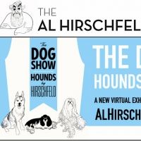 Al Hirschfeld Foundation Presents New Online Exhibition THE DOG SHOW: HOUNDS BY…
