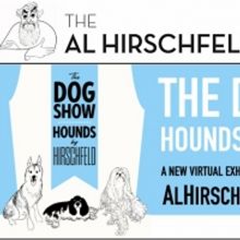 Al Hirschfeld Foundation Presents New Online Exhibition THE DOG SHOW: HOUNDS BY…