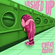VIDEO: Cheat Codes Release Video for 'Washed Up'