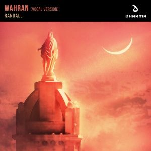 Randall Drops Vocal Mix of Hit 'Wahran'