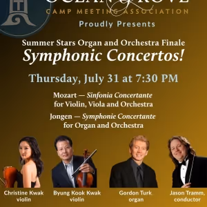 Ocean Grove Summer Stars Organ And Orchestra Finale to Present SYMPHONIC CONCERTOS