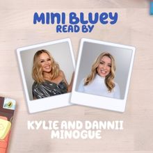 Kylie And Dannii Minogue Lead Launch of 'BLUEY Book Reads' YouTube Series