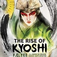 BWW Interview: F.C. Yee, author of THE RISE OF KYOSHI, brings new life to the world of AVATAR THE LAST AIRBENDER