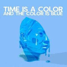Avalanche Theatre to Present TIME IS A COLOR AND THE COLOR IS BLUE