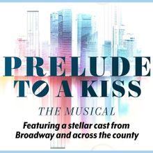 Contest: Win Tickets To South Coast Repertory's Production of PRELUDE TO A KISS, THE 