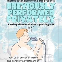 PREVIOUSLY PERFORMED PRIVATELY Variety Show Will Entertain and Support The Arts