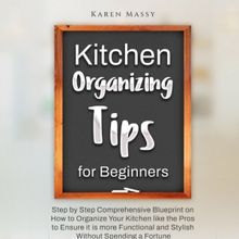 Karen Massy Releases New Book 'Kitchen Organizing Tips For Beginners'