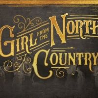 GIRL FROM THE NORTH COUNTRY Will Open at Theatre Royal Sydney in 2022