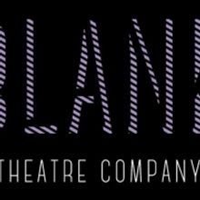 Blank Theatre Company Announces Their 2022 Season; New Company Members Added