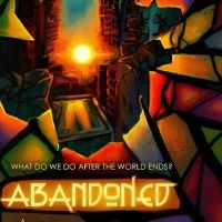 Last Call Theatre Presents ABANDONED, A Post-Apocalyptic Immersive & Interactive…