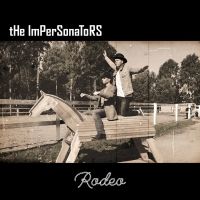 The Impersonators Release New Single And Video 'Rodeo'