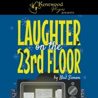 LAUGHTER ON THE 23rd FLOOR Opens July 22 at Kentwood Players