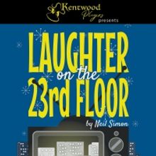 LAUGHTER ON THE 23rd FLOOR Opens July 22 at Kentwood Players