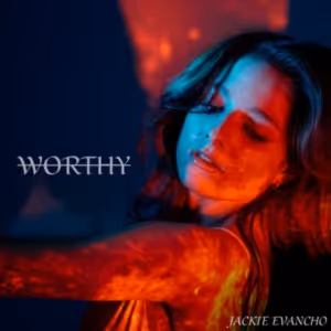 Jackie Evancho Drops Original New Single 'Worthy'