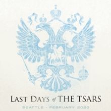 Immersive Theater Experience LAST DAYS OF THE TSARS To Premiere In Seattle