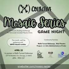 (X) Collective To Present Mosaic Series: Game Night For BIPOC Theatre Artists In Chic