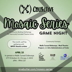 (X) Collective To Present Mosaic Series: Game Night For BIPOC Theatre Artists In Chicago