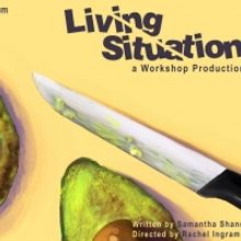 Workshop Production Of LIVING SITUATION Presented At The Tank