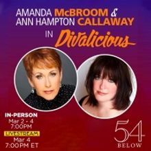 Ann Hampton Callaway and Amanda McBroom Will Livestream DIVALICIOUS in March