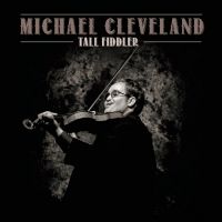 Michael Cleveland Celebrates New Music With Multiple Appearances!