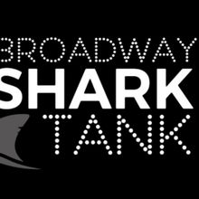 Next Round Of BROADWAY SHARK TANK Now Accepting Submissions From Writing Teams