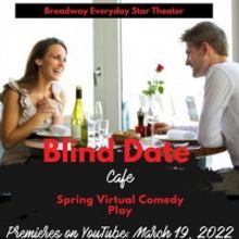 BWW Previews: ORIGINAL COMEDY BLIND DATE CAFE DEBUTS VIRTUALLY WITH GLOBAL ACTORS  at