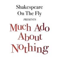 Shakespeare on the Fly to Present MUCH ADO ABOUT NOTHING in November